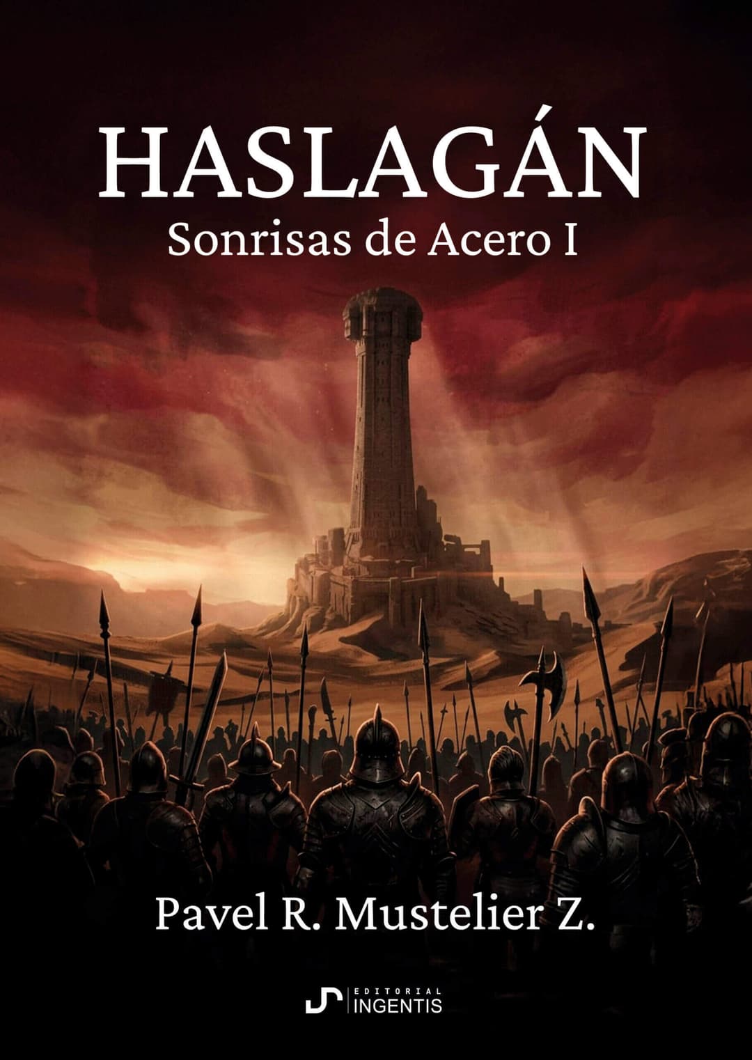 Portada de Haslagán, Sonrisas de Acero I — Editorial Ingentis